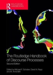 The Routledge Handbook of Discourse Processes : Second Edition, Hardback Book The Routledge Handbook of Discourse Processes : Second Edition, Hardback Book