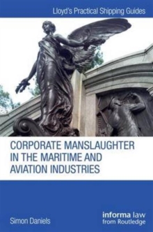 Corporate Manslaughter in the Maritime and Aviation Industries, Hardback Book Corporate Manslaughter in the Maritime and Aviation Industries, Hardback Book