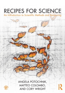 Recipes for Science : An Introduction to Scientific Methods and Reasoning