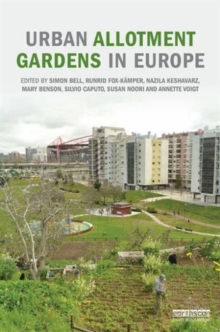 Urban Allotment Gardens in Europe, Hardback Book Urban Allotment Gardens in Europe, Hardback Book