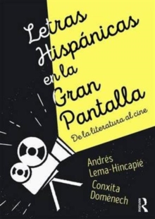 Letras hispanicas en la gran pantalla : De la literatura al cine, Paperback Book Letras hispanicas en la gran pantalla : De la literatura al cine, Paperback Book