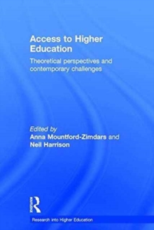 Access to Higher Education : Theoretical Perspectives and Contemporary Challenges, Hardback Book Access to Higher Education : Theoretical Perspectives and Contemporary Challenges, Hardback Book