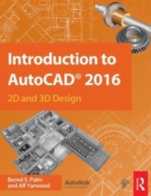 Introduction to AutoCAD 2016 : 2D and 3D Design, Paperback Book Introduction to AutoCAD 2016 : 2D and 3D Design, Paperback Book