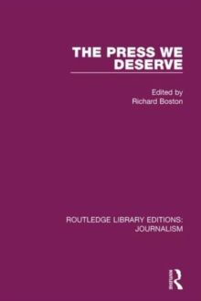 The Press We Deserve, Hardback Book The Press We Deserve, Hardback Book