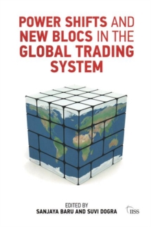 Power Shifts and New Blocs in the Global Trading System, Paperback / softback Book Power Shifts and New Blocs in the Global Trading System, Paperback / softback Book