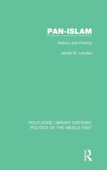 Pan-Islam : History and Politics, Hardback Book Pan-Islam : History and Politics, Hardback Book