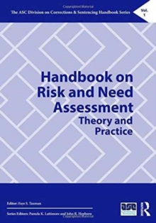 Handbook on Risk and Need Assessment : Theory and Practice, Hardback Book Handbook on Risk and Need Assessment : Theory and Practice, Hardback Book