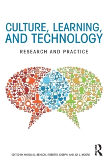Culture, Learning, and Technology : Research and Practice, Paperback / softback Book Culture, Learning, and Technology : Research and Practice, Paperback / softback Book