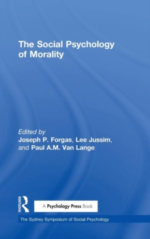 The Social Psychology of Morality, Hardback Book The Social Psychology of Morality, Hardback Book