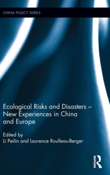 Ecological Risks and Disasters - New Experiences in China and Europe, Hardback Book Ecological Risks and Disasters - New Experiences in China and Europe, Hardback Book