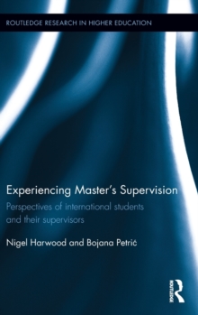 Experiencing Master's Supervision : Perspectives of International Students and Their Supervisors, Hardback Book Experiencing Master's Supervision : Perspectives of International Students and Their Supervisors, Hardback Book