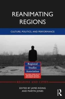 Reanimating Regions : Culture, Politics, and Performance, Hardback Book Reanimating Regions : Culture, Politics, and Performance, Hardback Book