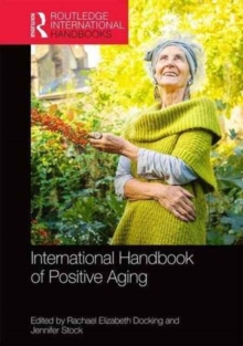 International Handbook of Positive Aging, Hardback Book International Handbook of Positive Aging, Hardback Book