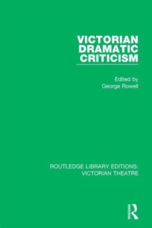 Victorian Dramatic Criticism, Hardback Book Victorian Dramatic Criticism, Hardback Book