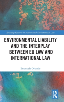 Environmental Liability and the Interplay between EU Law and International Law