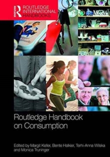Routledge Handbook on Consumption, Hardback Book Routledge Handbook on Consumption, Hardback Book