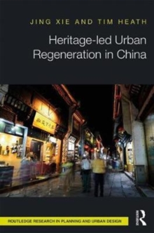 Heritage-led Urban Regeneration in China, Hardback Book Heritage-led Urban Regeneration in China, Hardback Book