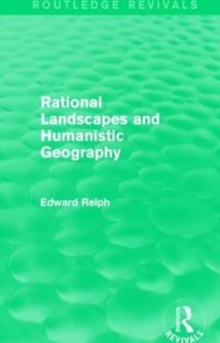 Rational Landscapes and Humanistic Geography, Paperback / softback Book Rational Landscapes and Humanistic Geography, Paperback / softback Book