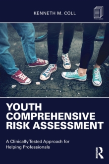 Youth Comprehensive Risk Assessment : A Clinically Tested Approach for Helping Professionals, Paperback Book Youth Comprehensive Risk Assessment : A Clinically Tested Approach for Helping Professionals, Paperback Book