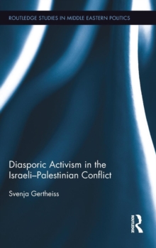 Diasporic Activism in the Israeli-Palestinian Conflict, Hardback Book Diasporic Activism in the Israeli-Palestinian Conflict, Hardback Book
