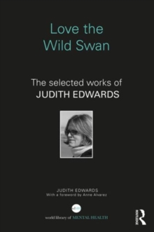 Love the Wild Swan : The selected works of Judith Edwards, Hardback Book Love the Wild Swan : The selected works of Judith Edwards, Hardback Book