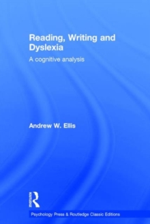 Reading, Writing and Dyslexia : A Cognitive Analysis, Hardback Book Reading, Writing and Dyslexia : A Cognitive Analysis, Hardback Book