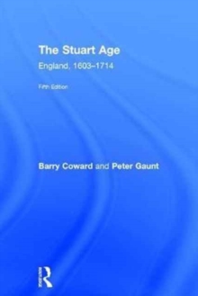 The Stuart Age : England, 1603-1714, Hardback Book The Stuart Age : England, 1603-1714, Hardback Book