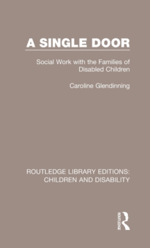 A Single Door : Social Work with the Families of Disabled Children, Hardback Book A Single Door : Social Work with the Families of Disabled Children, Hardback Book