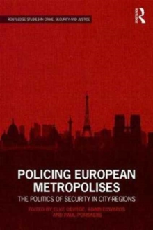 Policing European Metropolises : The Politics of Security in City-Regions, Hardback Book Policing European Metropolises : The Politics of Security in City-Regions, Hardback Book