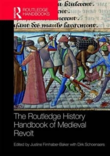 The Routledge History Handbook of Medieval Revolt, Hardback Book The Routledge History Handbook of Medieval Revolt, Hardback Book