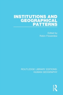 Institutions and Geographical Patterns, Paperback / softback Book Institutions and Geographical Patterns, Paperback / softback Book