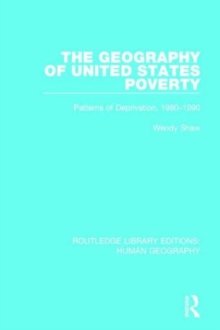 The Geography of United States Poverty : Patterns of Deprivation, 1980-1990, Hardback Book The Geography of United States Poverty : Patterns of Deprivation, 1980-1990, Hardback Book