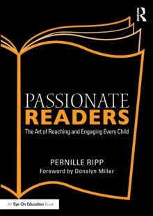 Taylor & Francis Ltd Passionate Readers , The Art Of Reaching And Engaging Every Child