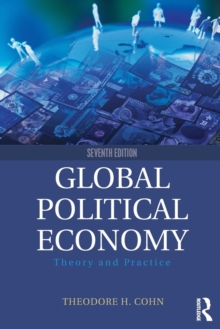 Global Political Economy : Theory and Practice, Paperback Book Global Political Economy : Theory and Practice, Paperback Book