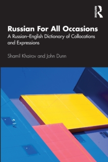 Russian For All Occasions : A Russian-English Dictionary of Collocations and Expressions, Paperback / softback Book Russian For All Occasions : A Russian-English Dictionary of Collocations and Expressions, Paperback / softback Book