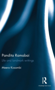 Pandita Ramabai : Life and Landmark Writings, Hardback Book Pandita Ramabai : Life and Landmark Writings, Hardback Book