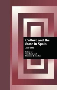 Culture and the State in Spain : 1550-1850, Paperback / softback Book Culture and the State in Spain : 1550-1850, Paperback / softback Book