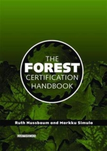 The Forest Certification Handbook, Paperback / softback Book The Forest Certification Handbook, Paperback / softback Book