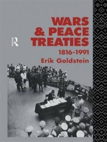 Wars and Peace Treaties : 1816 to 1991, Paperback / softback Book Wars and Peace Treaties : 1816 to 1991, Paperback / softback Book