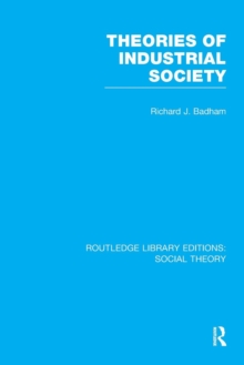 Theories of Industrial Society, Paperback / softback Book Theories of Industrial Society, Paperback / softback Book