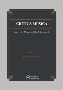 Critica Musica : Essays in Honour of Paul Brainard, Paperback / softback Book Critica Musica : Essays in Honour of Paul Brainard, Paperback / softback Book