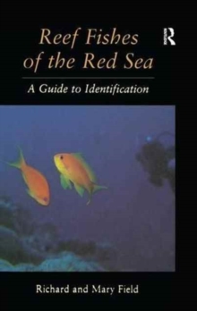 Reef Fish Of The Red Sea : A Guide to Identification