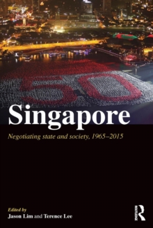 Singapore : Negotiating State and Society, 1965-2015, Paperback Book Singapore : Negotiating State and Society, 1965-2015, Paperback Book