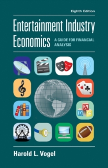 Entertainment Industry Economics : A Guide for Financial Analysis