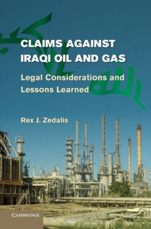 Claims against Iraqi Oil and Gas : Legal Considerations and Lessons Learned