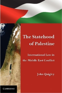 Statehood of Palestine : International Law in the Middle East Conflict