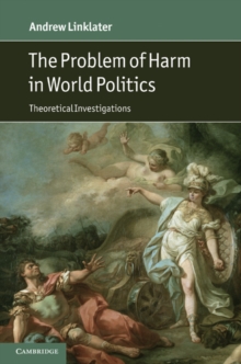 Problem of Harm in World Politics : Theoretical Investigations