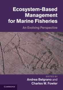 Ecosystem Based Management for Marine Fisheries : An Evolving Perspective