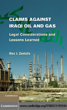 Claims against Iraqi Oil and Gas : Legal Considerations and Lessons Learned