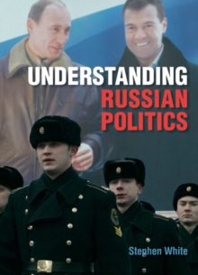 Understanding Russian Politics